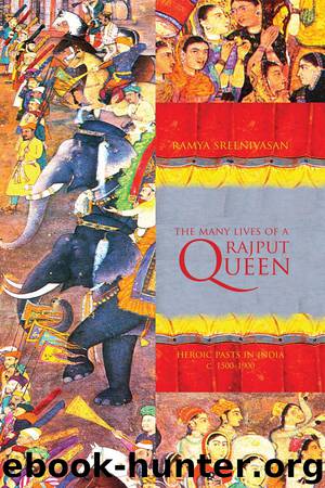 The Many Lives of a Rajput Queen by Ramya Sreenivasan