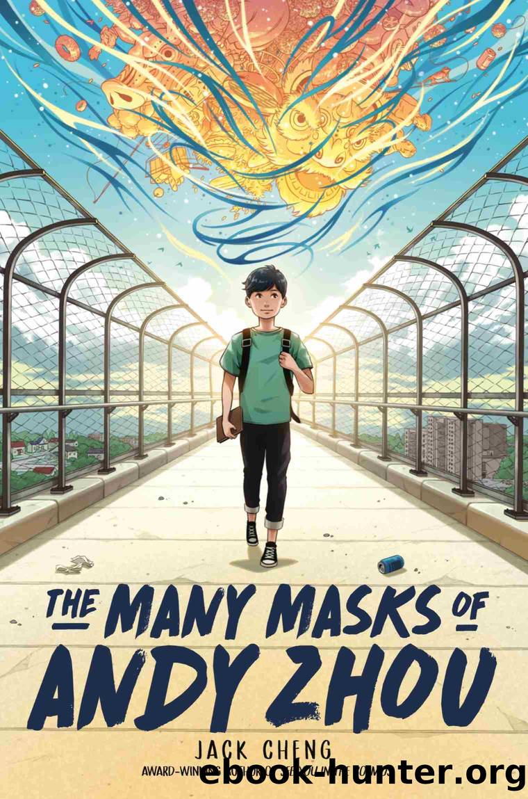 The Many Masks of Andy Zhou by Jack Cheng
