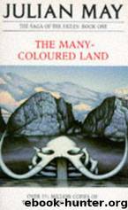 The Many-Coloured Land - 1 by Julian May