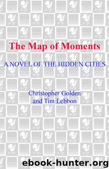 The Map of Moments by Christopher Golden