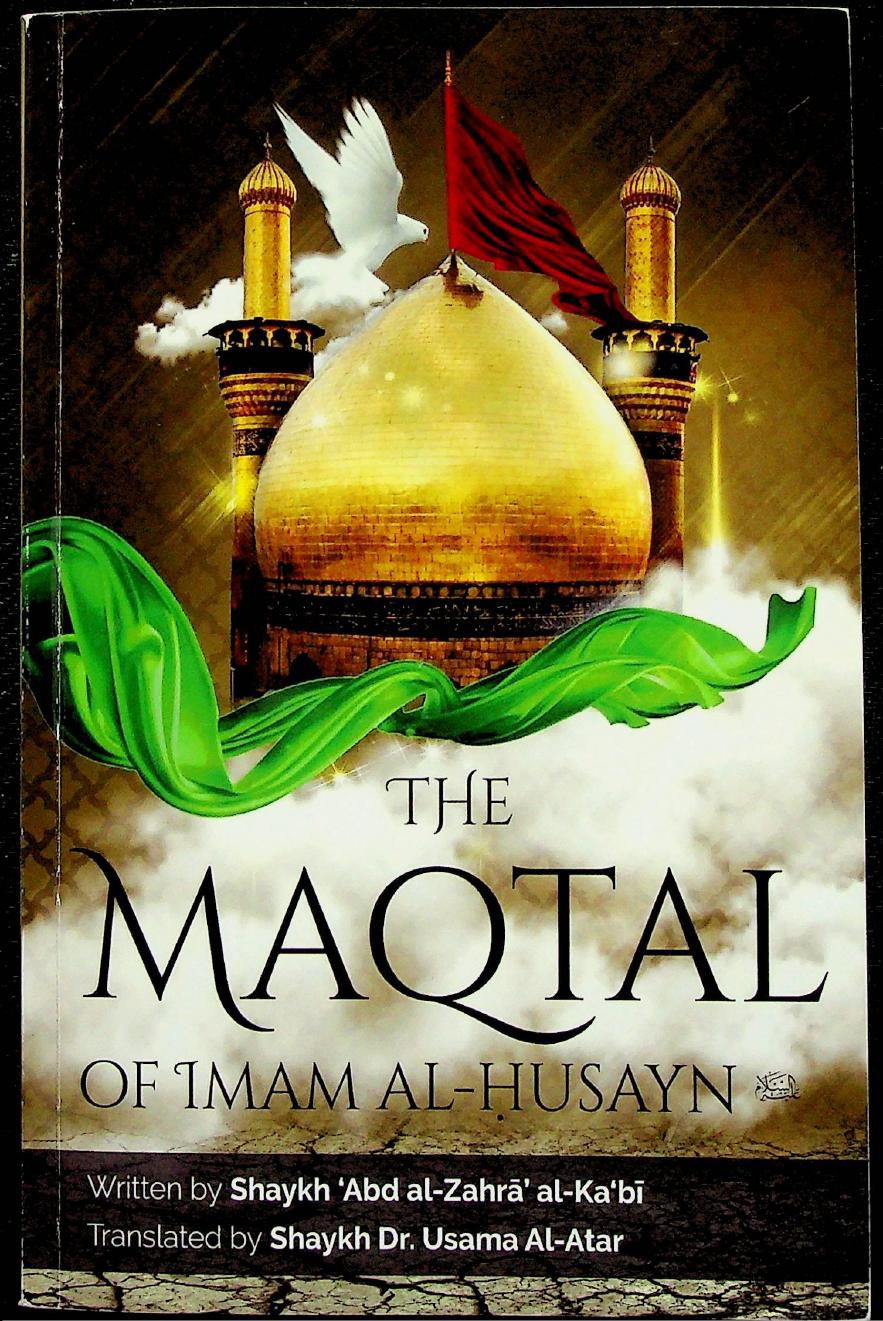The Maqtal of Imam al-Husayn by Abd al-Zahra al-Kalbi
