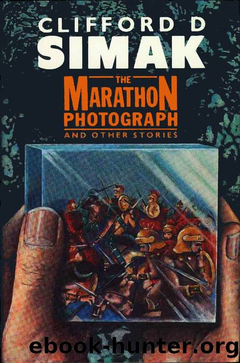 The Marathon Photograph and Other Stories by Clifford D Simak