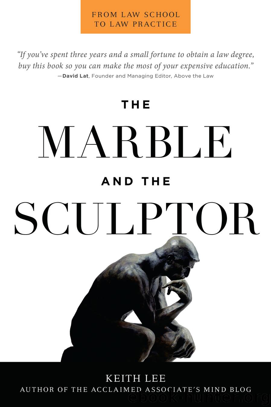 The Marble and the Sculptor by Lee Keith Robert