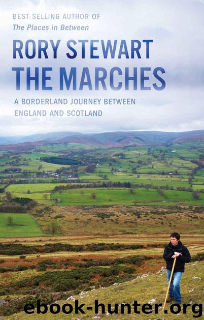 The Marches: A Borderland Journey between England and Scotland by Stewart Rory