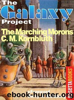 The Marching Morons (The Galaxy Project Book 16) by C. M. Kornbluth