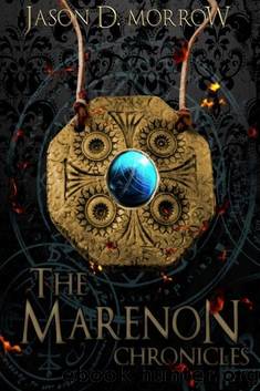 The Marenon Chronicles Collection (Books 1, 2, & 3) by Jason D. Morrow