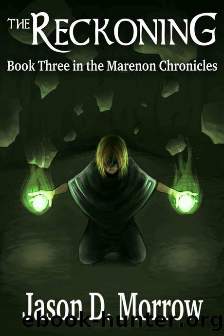 The Marenon Chronicles: Book 03 - The Reckoning by Jason D. Morrow