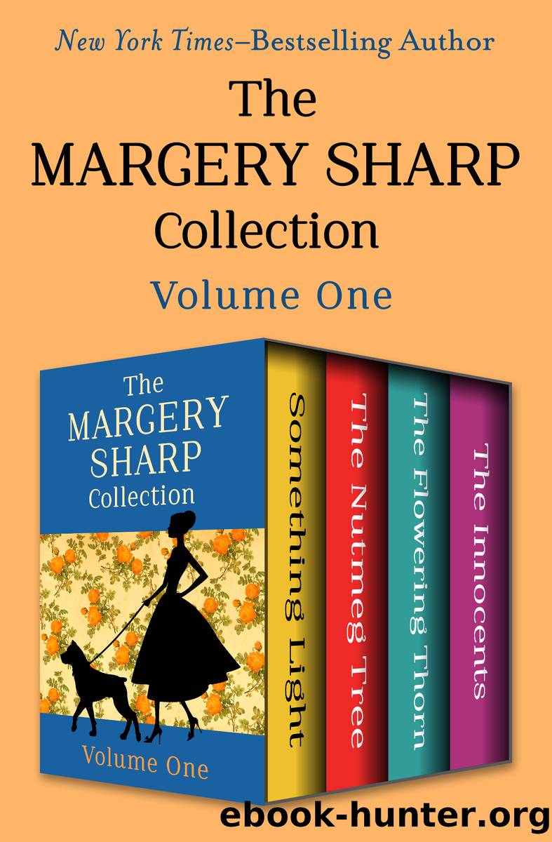 The Margery Sharp Collection Volume One by Margery Sharp
