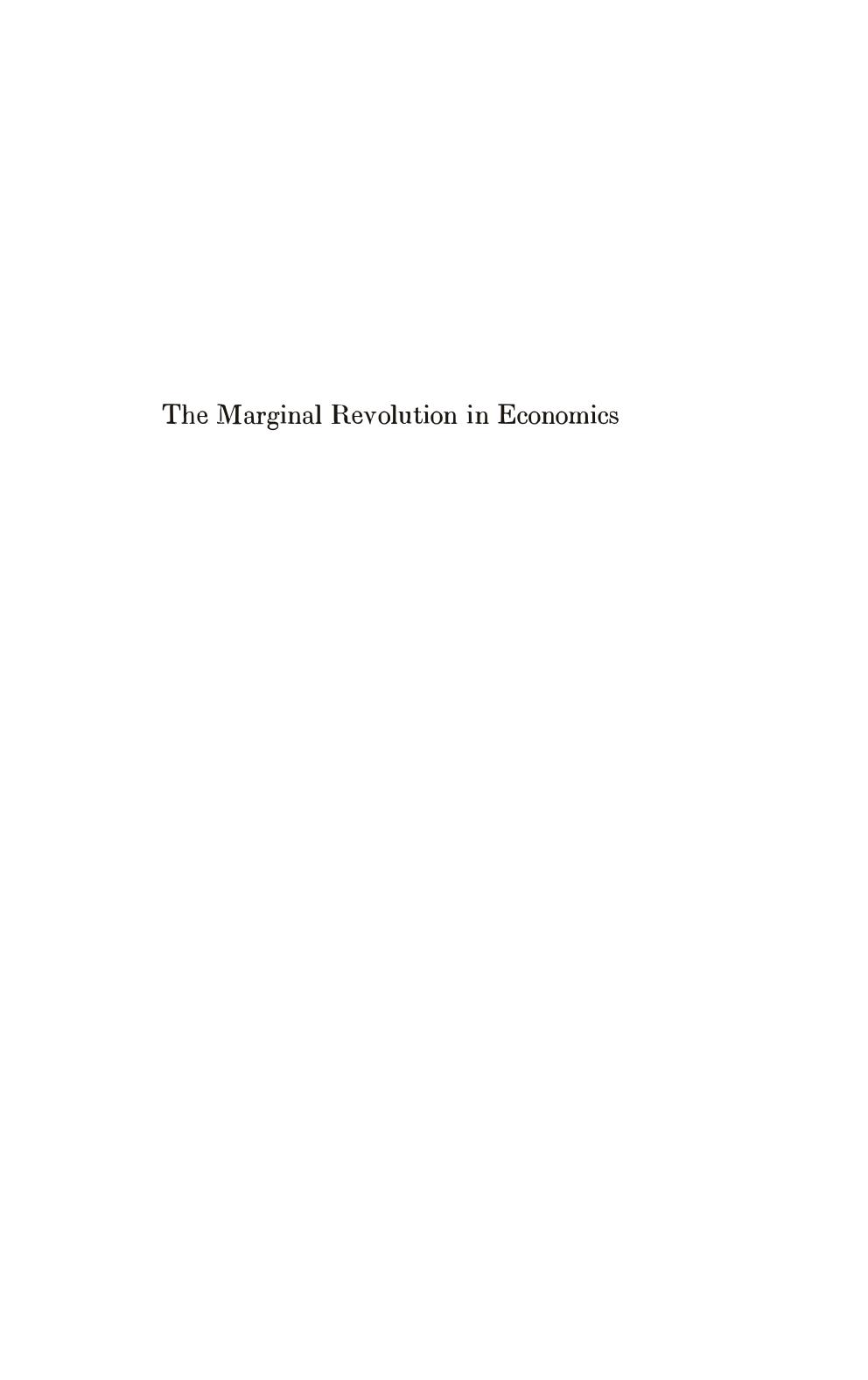 The Marginal Revolution in Economics: Interpretation and Evaluation by R. D. Collison Black A. W. Coats Craufurd D. W. Goodwin (eds)