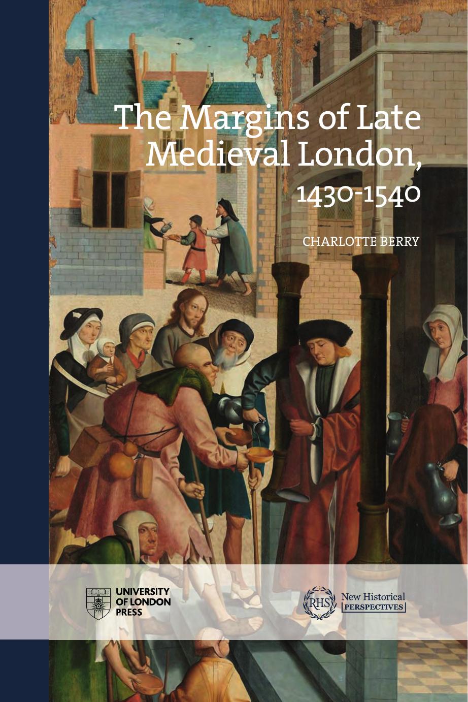The Margins of Late Medieval London, 1430â1540 by Charlotte Berry
