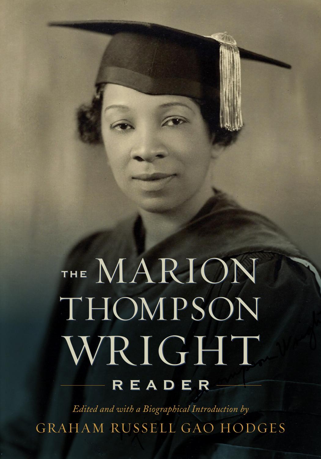 The Marion Thompson Wright Reader: Edited and with a Biographical Introduction by Graham Russell Gao Hodges by Graham Russell Gao Hodges