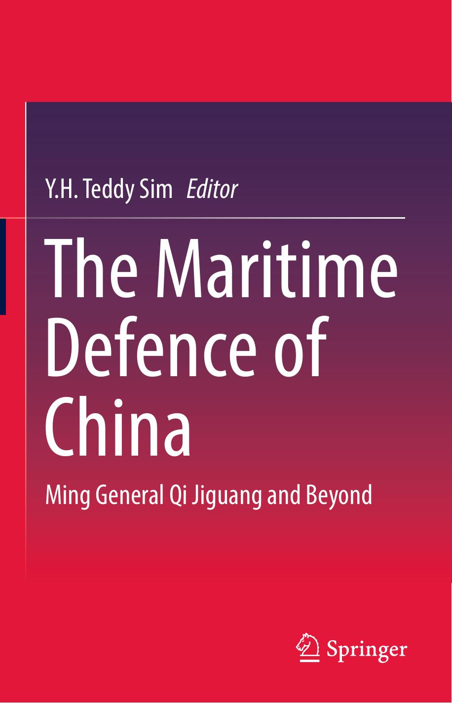 The Maritime Defence of China: Ming General Qi Jiguang and Beyond (Repost) by Unknow