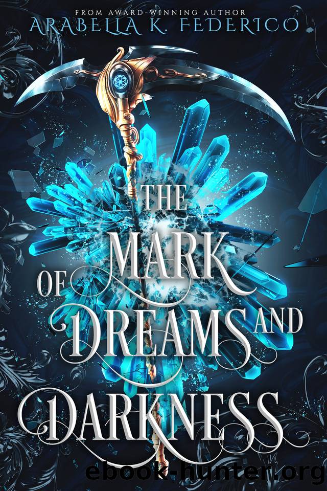 The Mark of Dreams and Darkness: A Urban Fantasy-Fantasy Romance Book 2 Special Edition (The Mark of Creation Chronicles) by Arabella Federico