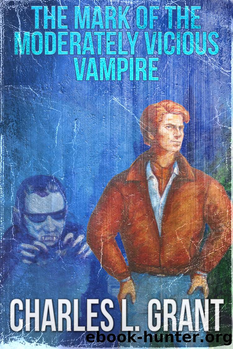 The Mark of the Moderately Vicious Vampire by Charles L. Grant