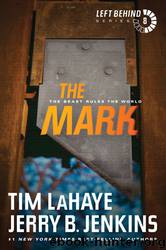 The Mark: The Beast Rules the World by Tim LaHaye & Jerry B. Jenkins