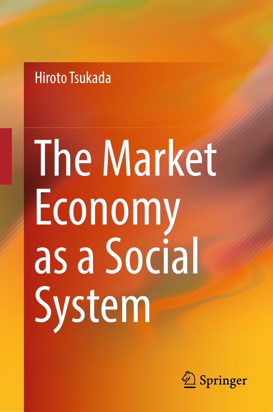 The Market Economy as a Social System by Hiroto Tsukada