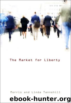 The Market for Liberty by Morris & Linda Tannehill