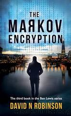 The Markov Encryption by David N Robinson