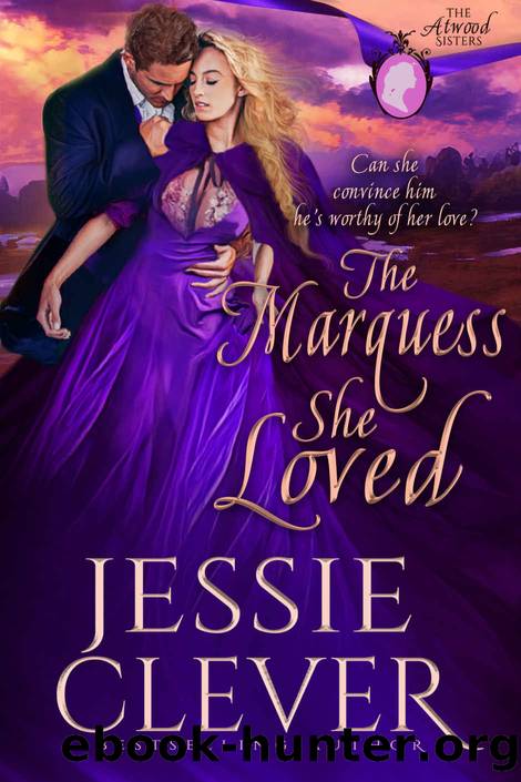 The Marquess She Loved by Clever Jessie