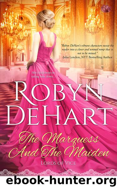 The Marquess and the Maiden (Lords of Vice) by Robyn DeHart
