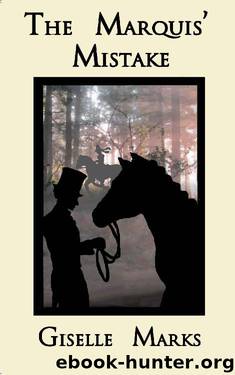 The Marquis' Mistake by Giselle Marks