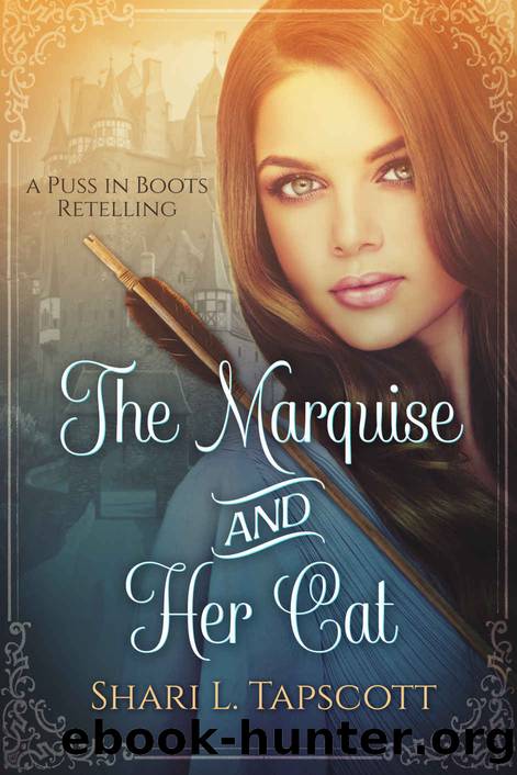 The Marquise and Her Cat_A Puss in Boots Retelling by Shari L. Tapscott