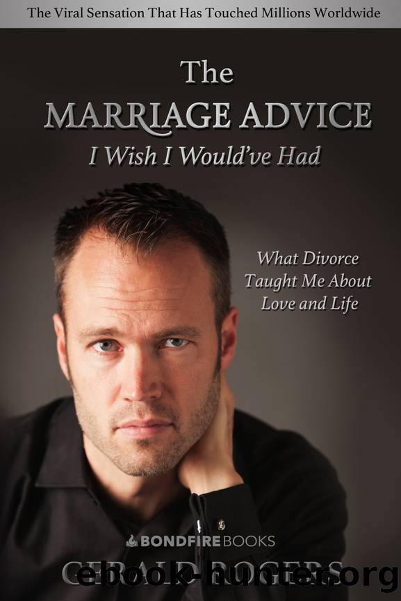 The Marriage Advice I Wish I Would've Had by Rogers Gerald;