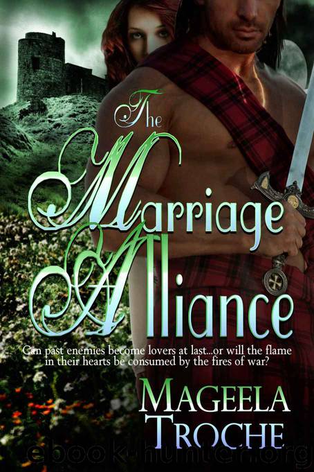 The Marriage Alliance: A Medieval Scottish Romance by Mageela Troche