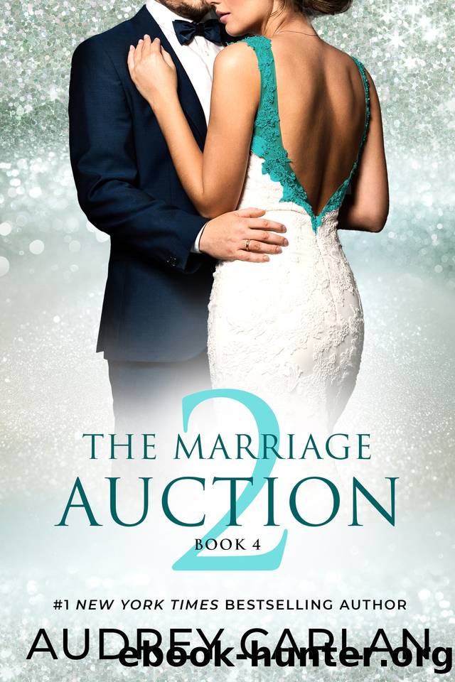 The Marriage Auction 2, Book Four by Audrey Carlan
