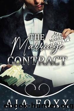 The Marriage Contract by Aja Foxx