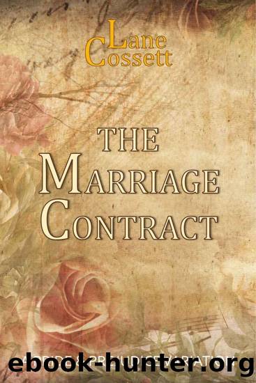 The Marriage Contract: A Pride & Prejudice Variation by Lane Cossett