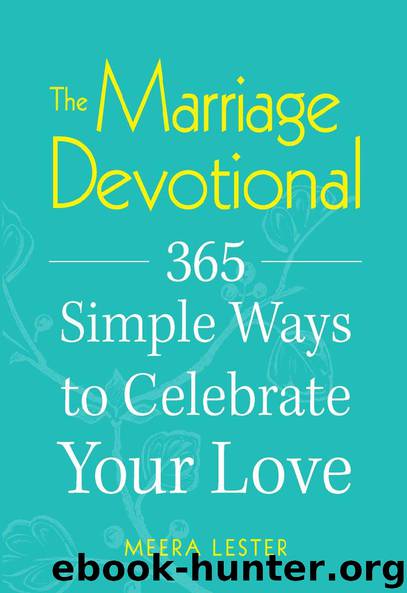 The Marriage Devotional 365 Simple Ways to Celebrate Your Love by MEERA LESTER