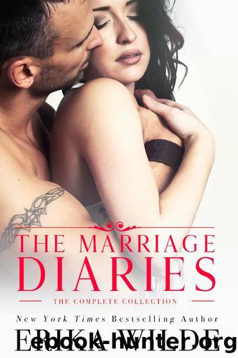 The Marriage Diaries Complete Collection by Erika Wilde