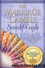 The Marriage Gamble by Sarah Eagle
