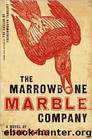 The Marrowbone Marble Company by Glenn Taylor