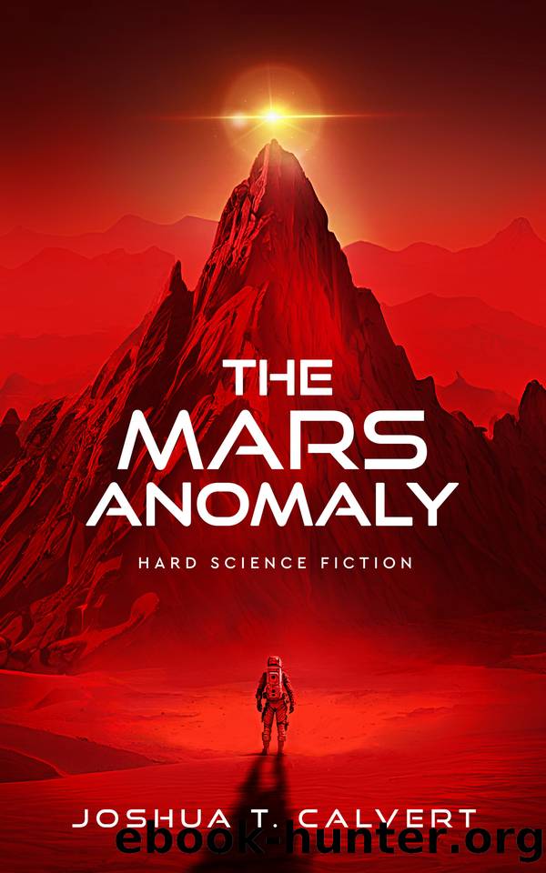 The Mars Anomaly: Hard Science Fiction by Joshua T. Calvert