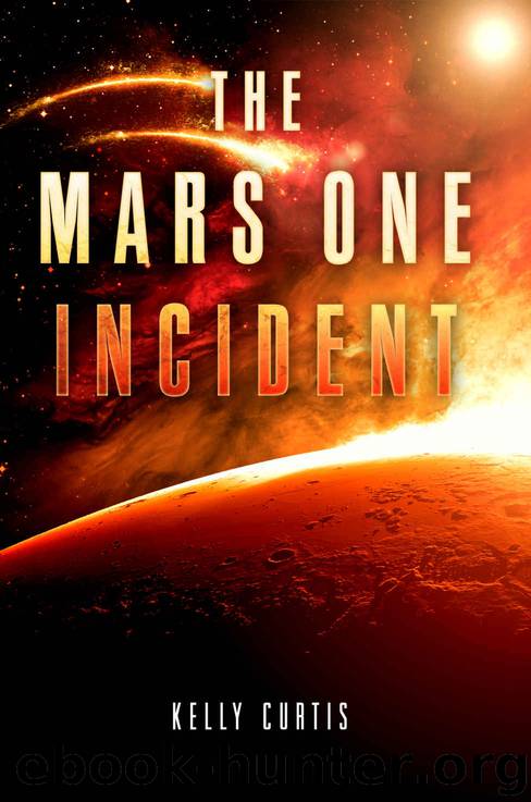 The Mars One Incident by Kelly Curtis