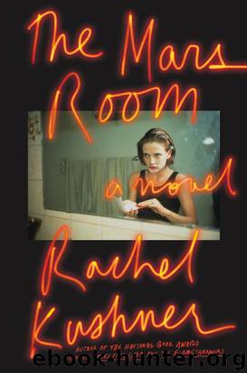The Mars Room: A Novel by Rachel Kushner