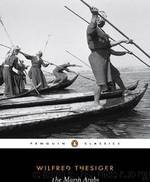 The Marsh Arabs by Wilfred Thesiger & Jon Lee Anderson