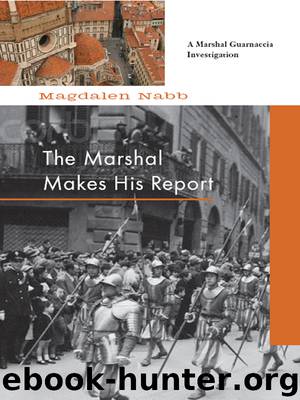 The Marshal Makes His Report by Magdalen Nabb