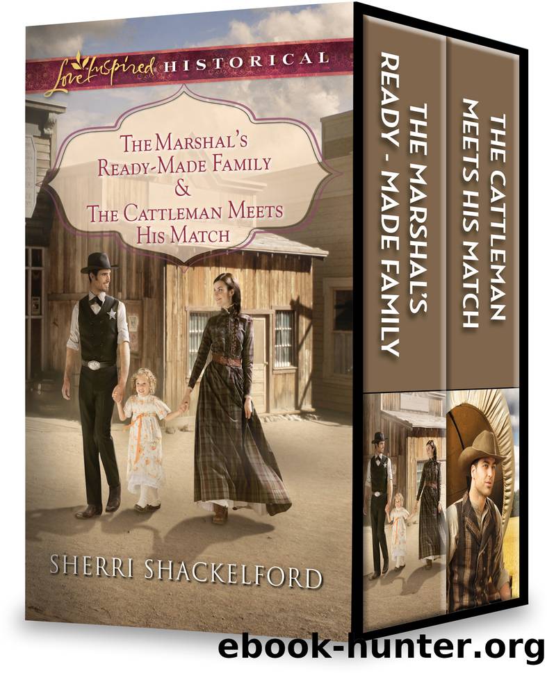 The Marshal's Ready-Made Family ; The Cattleman Meets His Match by Sherri Shackelford