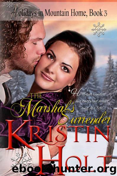 The Marshal's Surrender (Holidays in Mountain Home Book 3) by Kristin Holt