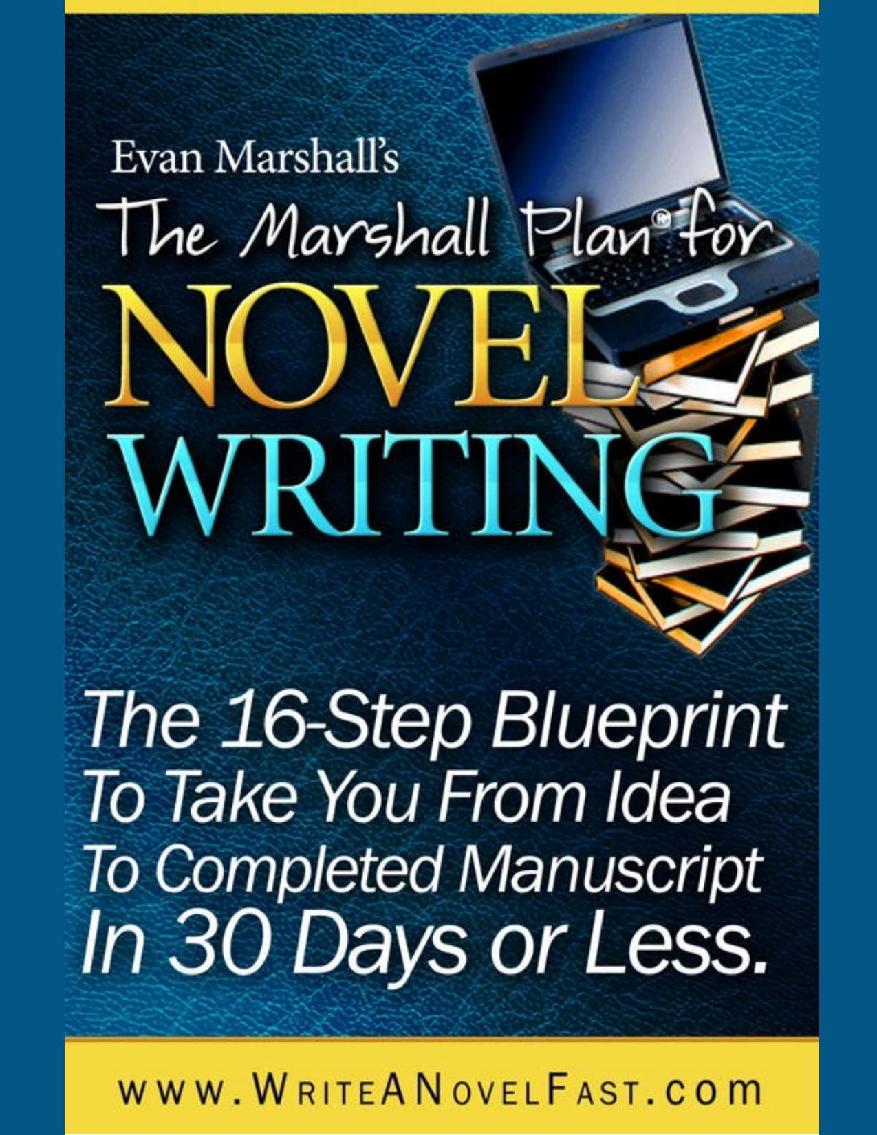 The Marshall Plan for Novel Writing by Evan S. Marshall