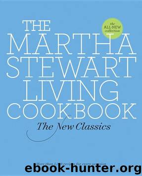 The Martha Stewart Living Cookbook: The New Classics by Martha Stewart Living Magazine