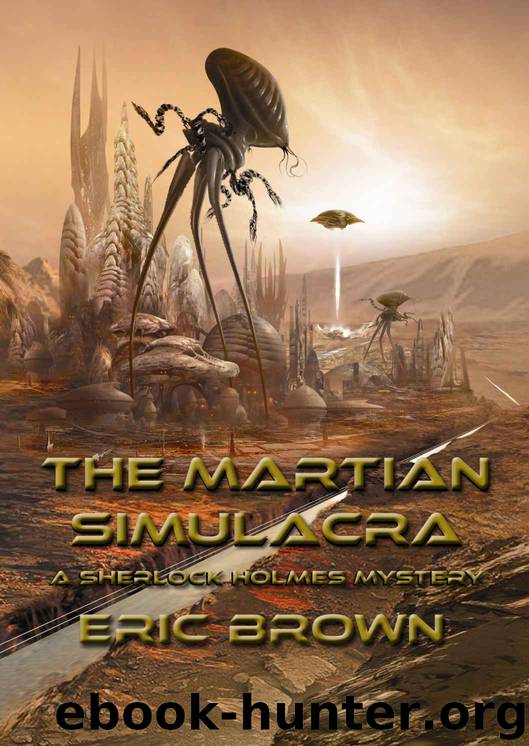 The Martian Simulacra: A Sherlock Holmes Mystery (NewCon Press Novella Set 3 Book 2) by Eric Brown