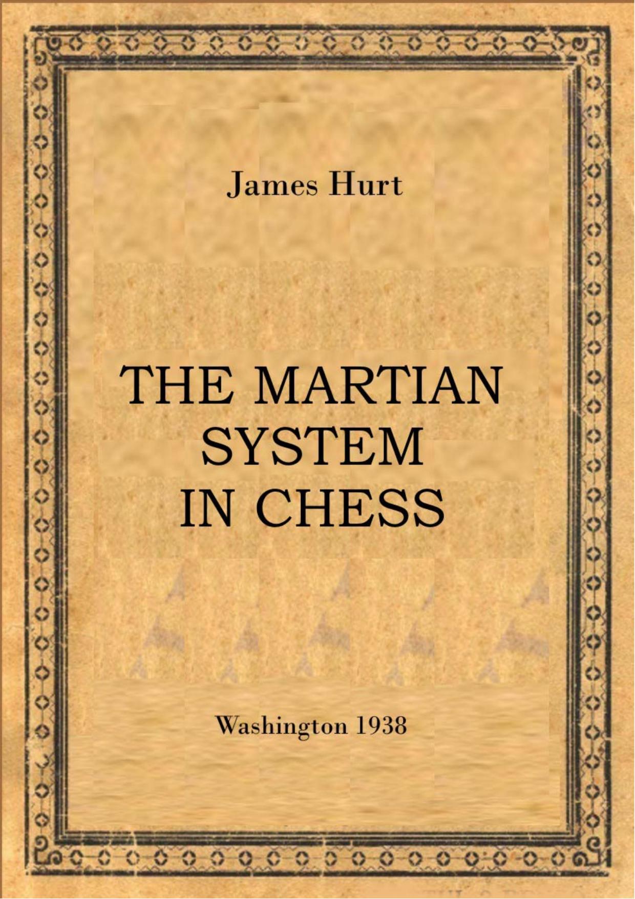 The Martian System in Chess by Hurt James