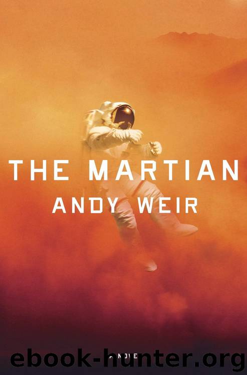 The Martian: A Novel by Weir Andy