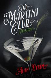 The Martini Club Mystery by Alan Eysen