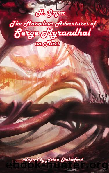 The Marvelous Adventures of Serge Myrandhal on Mars by H. Gayar