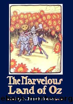 The Marvelous Land of Oz by Frank L. Baum